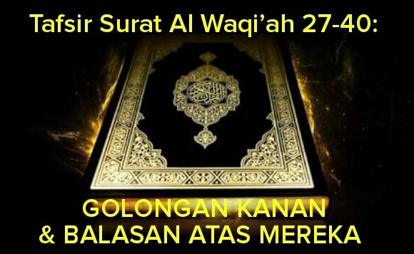 Surah Al Waqiah Ayat 27-40 Agar Keinginan Terkabul